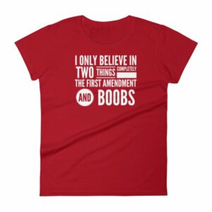I Believe In The 1st Amendment And Boobs Funny Women's T-Shirt - Image 17