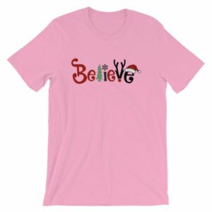 Believe All Things Christmas Rudolph Santa Holiday T-Shirt - Image 15