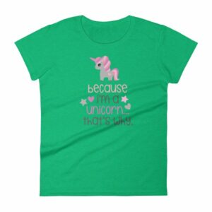 Because Im A Unicorn Thats Why Funny Unicorn Lovers Women's T-Shirt - Image 10