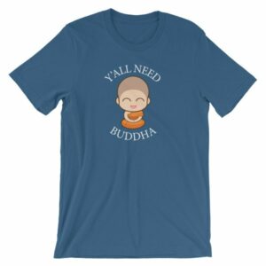 Y'All Need Buddha Loving Kindness Buddhism T-Shirt - Image 9