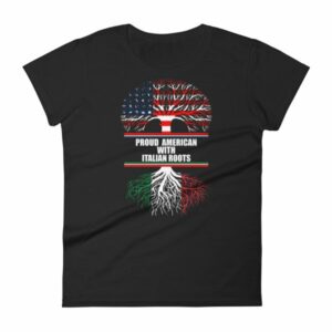 Proud American with Italian Roots Heritage Woman's T-Shirt