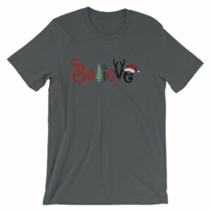 Believe All Things Christmas Rudolph Santa Holiday T-Shirt - Image 5