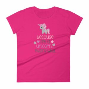 Because Im A Unicorn Thats Why Funny Unicorn Lovers Women's T-Shirt - Image 15