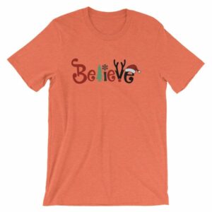 Believe All Things Christmas Rudolph Santa Holiday T-Shirt - Image 13