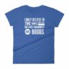 I Believe In The 1st Amendment And Boobs Funny Women's T-Shirt - Image 9