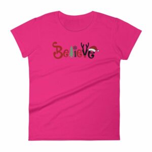 Believe All Things Christmas Rudolph Santa Holiday Woman's T-Shirt - Image 16