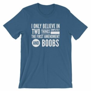 I Believe In The 1st Amendment And Boobs Funny T-Shirt - Image 10