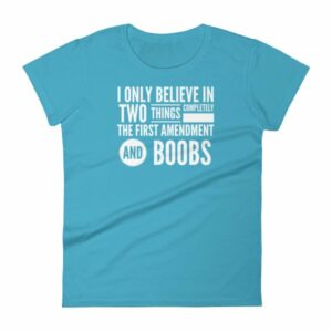I Believe In The 1st Amendment And Boobs Funny Women's T-Shirt - Image 13