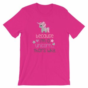Because Im A Unicorn Thats Why Funny Unicorn Lovers T-Shirt - Image 12