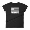 I Stand American Flag Hashtag Anthem Woman's T-Shirt