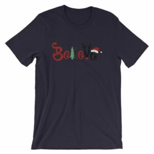 Believe All Things Christmas Rudolph Santa Holiday T-Shirt - Image 6