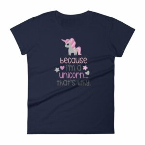 Because Im A Unicorn Thats Why Funny Unicorn Lovers Women's T-Shirt - Image 4
