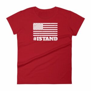 I Stand American Flag Hashtag Anthem Woman's T-Shirt - Image 17