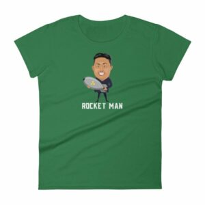 Kim Jong Un North Koreas Rocket Man Funny Woman's T-Shirt - Image 8