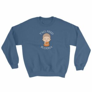 Y'All Need Buddha Loving Kindness Buddhism Sweatshirt - Image 3