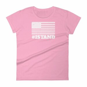 I Stand American Flag Hashtag Anthem Woman's T-Shirt - Image 15