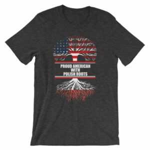 Proud American With Polish Roots Heritage T-Shirt - Image 8