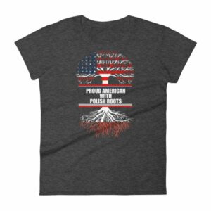 Proud American With Polish Roots Heritage Woman's T-Shirt - Image 3