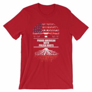 Proud American With Polish Roots Heritage T-Shirt - Image 14