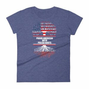 Proud American With Polish Roots Heritage Woman's T-Shirt - Image 6