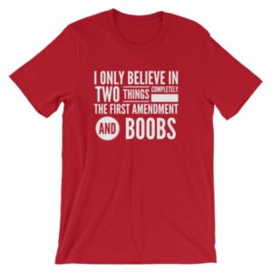 I Believe In The 1st Amendment And Boobs Funny T-Shirt - Image 14