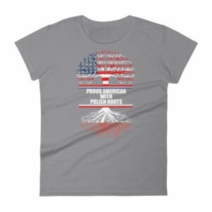 Proud American With Polish Roots Heritage Woman's T-Shirt - Image 5