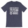 I Believe In The 1st Amendment And Boobs Funny T-Shirt - Image 5