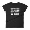 I Believe In The 1st Amendment And Boobs Funny Women's T-Shirt
