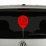 We All Float Balloon Pennywise Clown IT Inspired Vinyl Decal Sticker