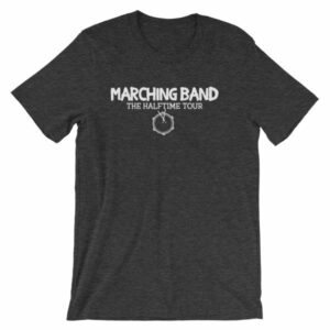 Marching Band The Half Time Tour Band Color Guard T-Shirt - Image 8