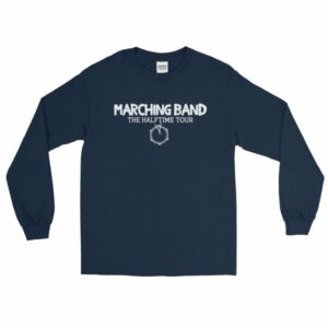 Marching Band The Half Time Tour Band Color Guard Long Sleeve T-Shirt - Image 2