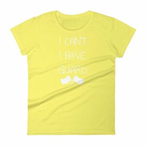 Color Guard I Can’t I Have Guard Marching Band Women's T-Shirt - Image 12