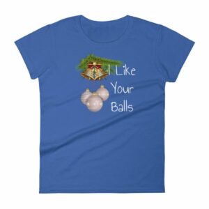 I Like Your Balls Funny Festive Christmas Ornament Woman's T-Shirt - Image 9