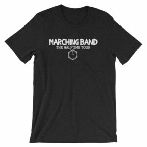 Marching Band The Half Time Tour Band Color Guard T-Shirt - Image 2