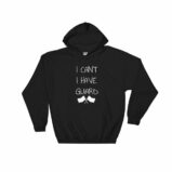 Color Guard I Can’t I Have Guard Marching Band Hooded Sweatshirt