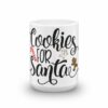 Cookies For Santa Claus Christmas Coffee Mug - Image 6