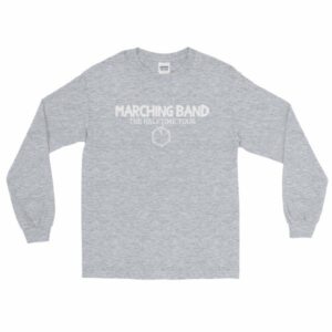 Marching Band The Half Time Tour Band Color Guard Long Sleeve T-Shirt - Image 5