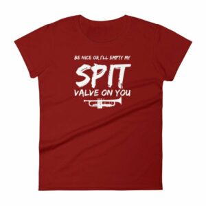 Be Nice Or I'll Empty My Spit Valve On You Trumpet Band Woman's T-Shirt - Image 14
