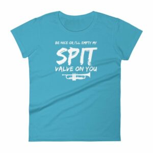 Be Nice Or I'll Empty My Spit Valve On You Trumpet Band Woman's T-Shirt - Image 13