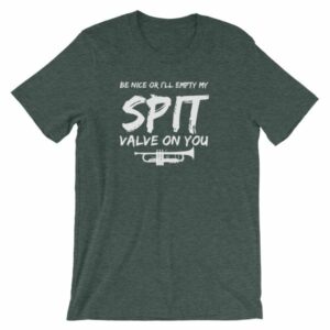 Be Nice Or I'll Empty My Spit Valve On You Trumpet Band T-Shirt - Image 4