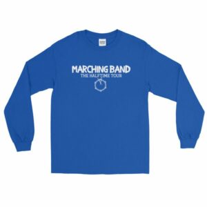Marching Band The Half Time Tour Band Color Guard Long Sleeve T-Shirt - Image 8