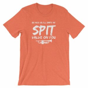 Be Nice Or I'll Empty My Spit Valve On You Trumpet Band T-Shirt - Image 11