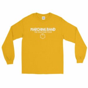 Marching Band The Half Time Tour Band Color Guard Long Sleeve T-Shirt - Image 11