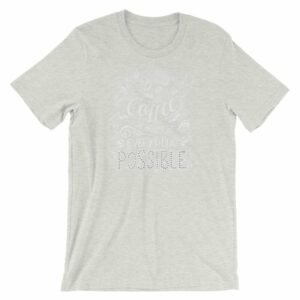 Coffee Makes All Things Possible Caffeine Lovers T-Shirt - Image 11