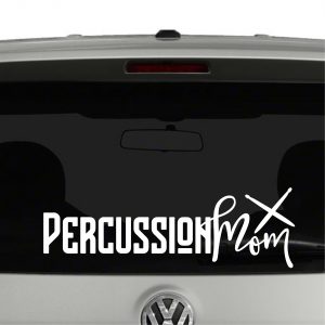 Percussion Mom Marching Band Drummer Vinyl Decal Sticker