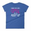 I Know I play Like A Girl Try To Keep Up Funny Lacrosse Woman's T-Shirt - Image 9