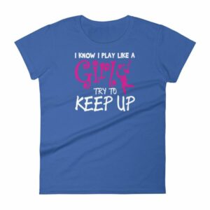 I Know I play Like A Girl Try To Keep Up Funny Lacrosse Woman's T-Shirt - Image 9