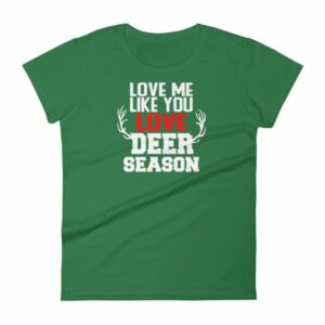 Love Me Like You Love Deer Season Hunting Widow T-Shirt - Image 8