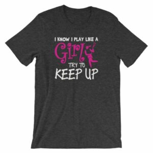 I Know I play Like A Girl Try To Keep Up Funny Lacrosse T-Shirt - Image 8