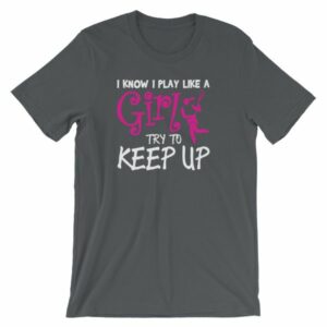 I Know I play Like A Girl Try To Keep Up Funny Lacrosse T-Shirt - Image 6